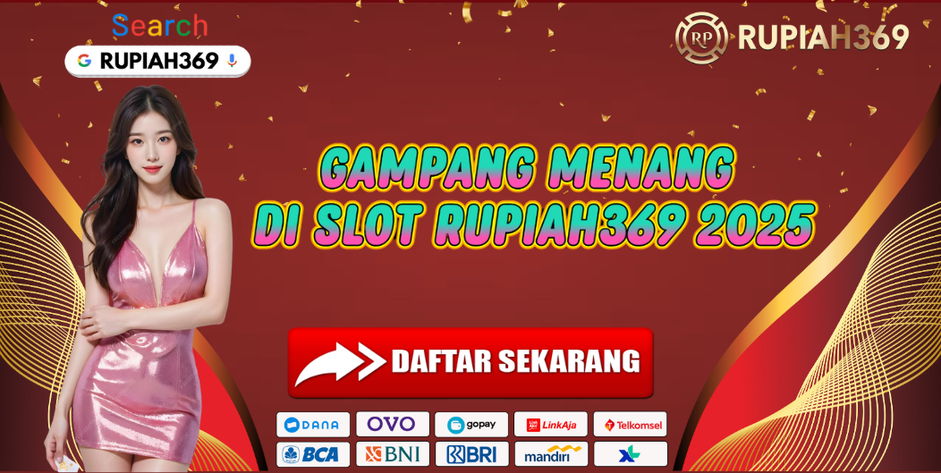 GAMPANG MENANG DI SLOT RUPIAH369 2025