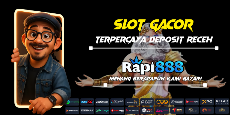 SLOT GACOR TERPERCAYA DEPOSIT RECEH RAPI888