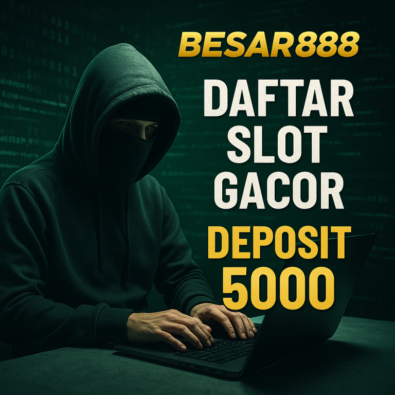 Besar888 Daftar Slot Deposit 5000
